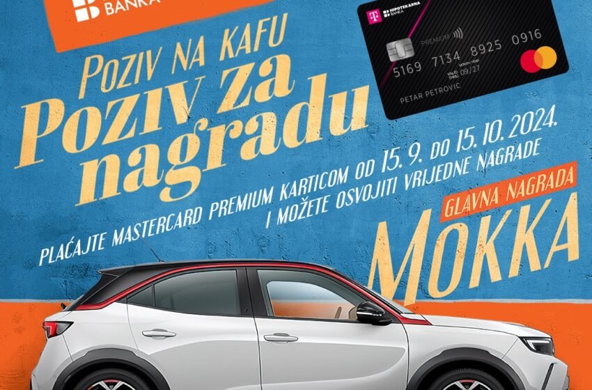  Osvojite automobil Opel Mokka i druge vrijedne nagrade, nagradna igra Hipotekarne banke i kompanije Mastercard