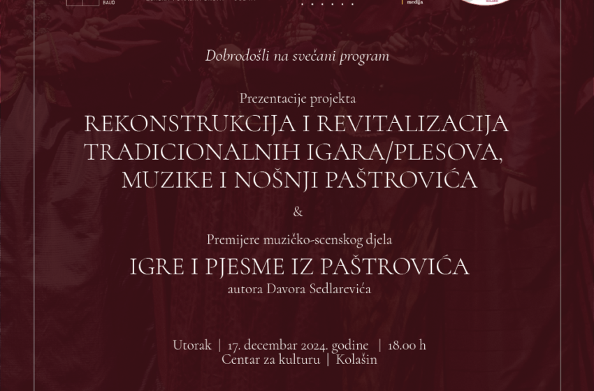  Večeras u Kolašinu prezentacija projekta „Rekonstrukcija i revitalizacija tradicionalnih igara/plesova, muzike i nošnji Paštrovića“